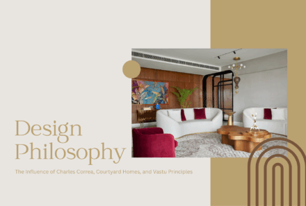 Design Philosophy: The Influence of Charles Correa, Courtyard Homes, and Vastu Principles