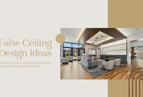 Modern False Ceiling Design Ideas for Stylish Home Interiors